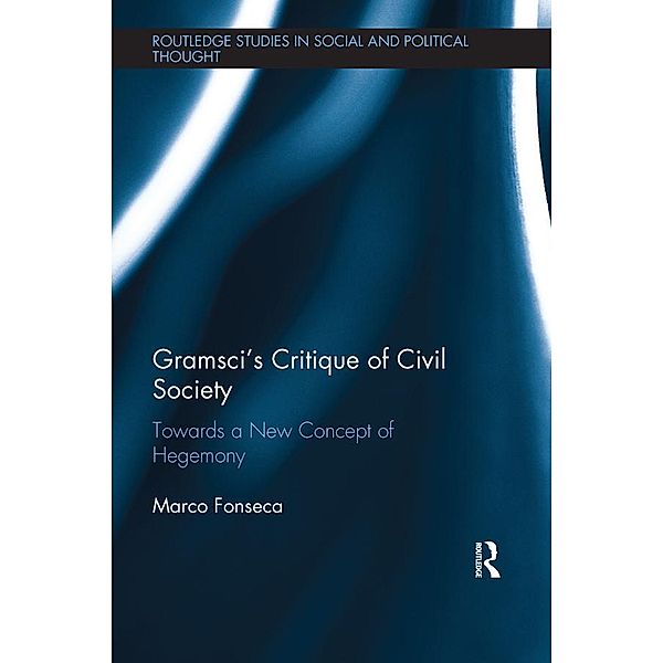 Gramsci's Critique of Civil Society, Marco Fonseca