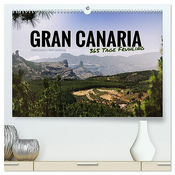 Gran Canaria - 365 Tage Frühling (hochwertiger Premium Wandkalender 2025 DIN A2 quer), Kunstdruck in Hochglanz, Calvendo, Thomas Jansen - tjaphoto.de