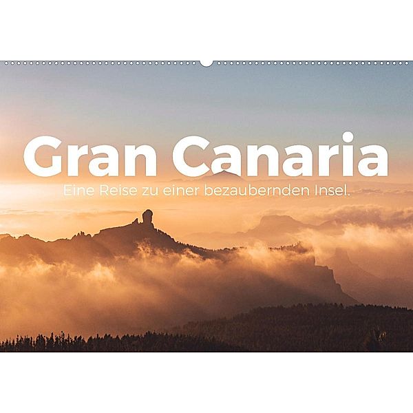 Gran Canaria - Eine Reise zu einer bezaubernden Insel. (Wandkalender 2023 DIN A2 quer), M. Scott