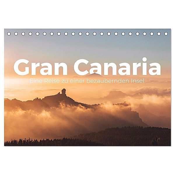 Gran Canaria - Eine Reise zu einer bezaubernden Insel. (Tischkalender 2025 DIN A5 quer), CALVENDO Monatskalender, Calvendo, M. Scott