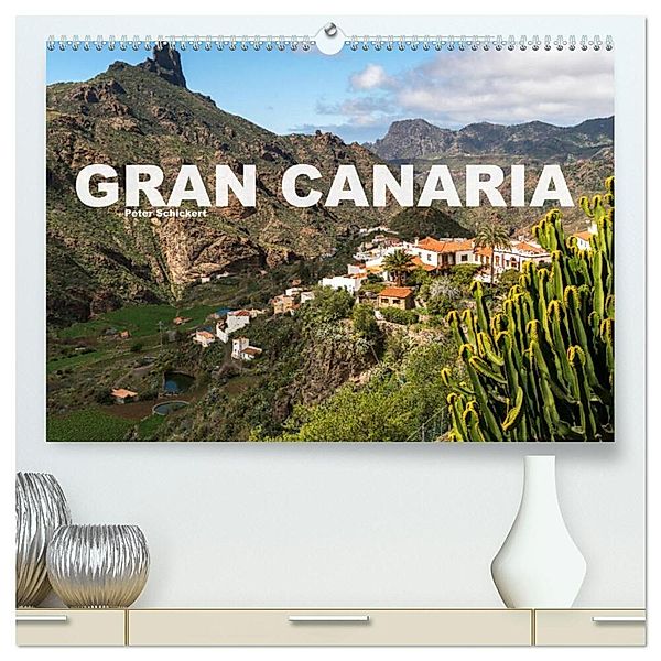 Gran Canaria (hochwertiger Premium Wandkalender 2025 DIN A2 quer), Kunstdruck in Hochglanz, Calvendo, Peter Schickert