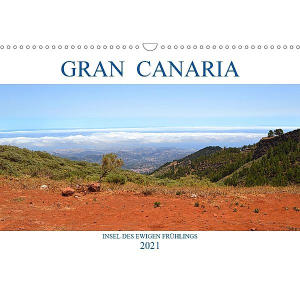 Gran Canaria - Insel des ewigen Frühlings (Wandkalender 2021 DIN A3 quer), Sascha Stoll