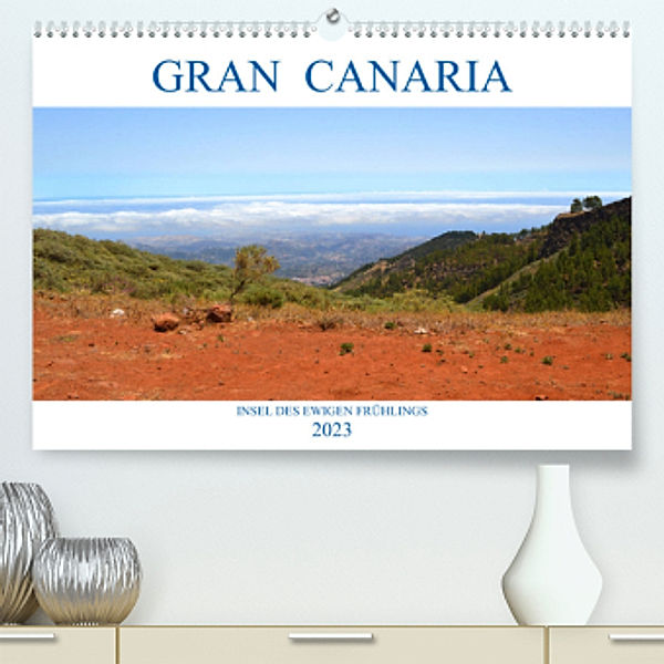 Gran Canaria - Insel des ewigen Frühlings (Premium, hochwertiger DIN A2 Wandkalender 2023, Kunstdruck in Hochglanz), Sascha Stoll