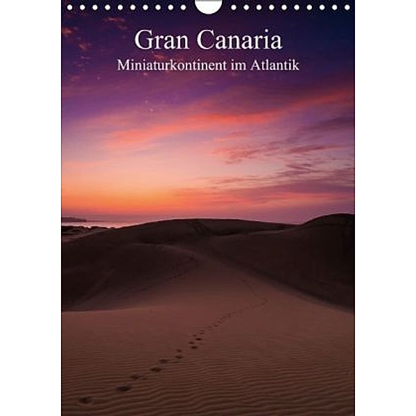 Gran Canaria - Miniaturkontinent im Atlantik (Wandkalender 2014 DIN A4 hoch), Martin Wasilewski