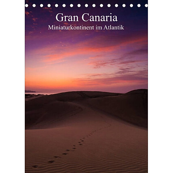 Gran Canaria - Miniaturkontinent im Atlantik (Tischkalender 2022 DIN A5 hoch), Martin Wasilewski