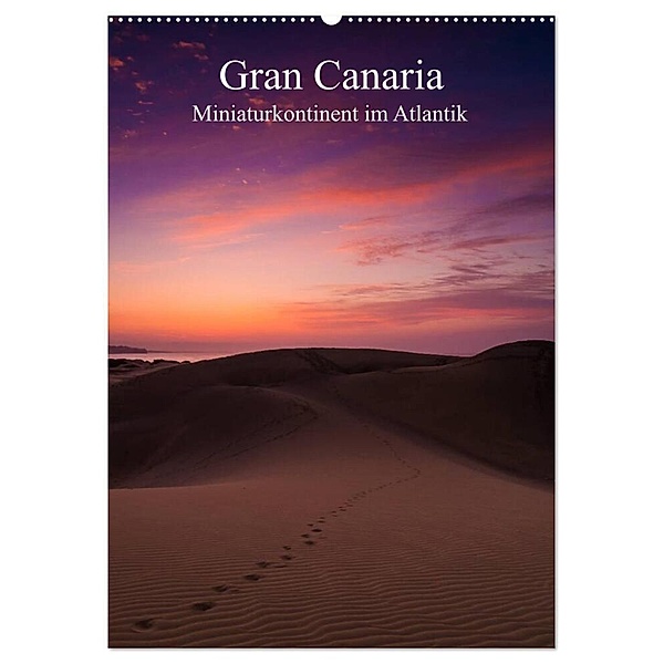 Gran Canaria - Miniaturkontinent im Atlantik (Wandkalender 2024 DIN A2 hoch), CALVENDO Monatskalender, Martin Wasilewski