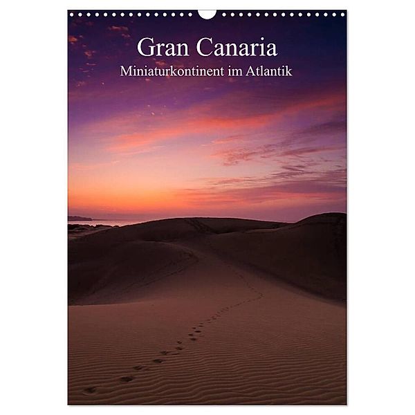 Gran Canaria - Miniaturkontinent im Atlantik (Wandkalender 2025 DIN A3 hoch), CALVENDO Monatskalender, Calvendo, Martin Wasilewski