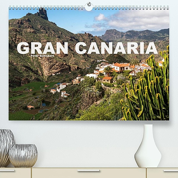 Gran Canaria (Premium, hochwertiger DIN A2 Wandkalender 2023, Kunstdruck in Hochglanz), Peter Schickert
