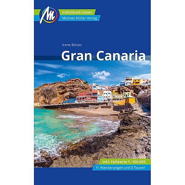 Gran Canaria Reiseführer Michael Müller Verlag / MM-Reiseführer, Irene Börjes