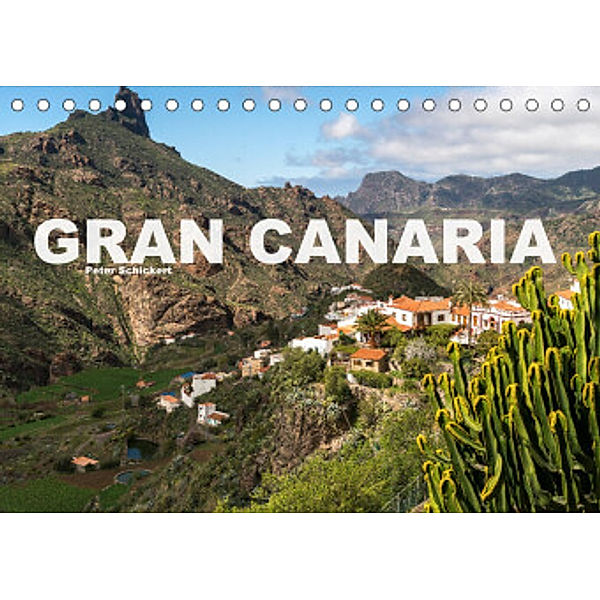 Gran Canaria (Tischkalender 2022 DIN A5 quer), Peter Schickert