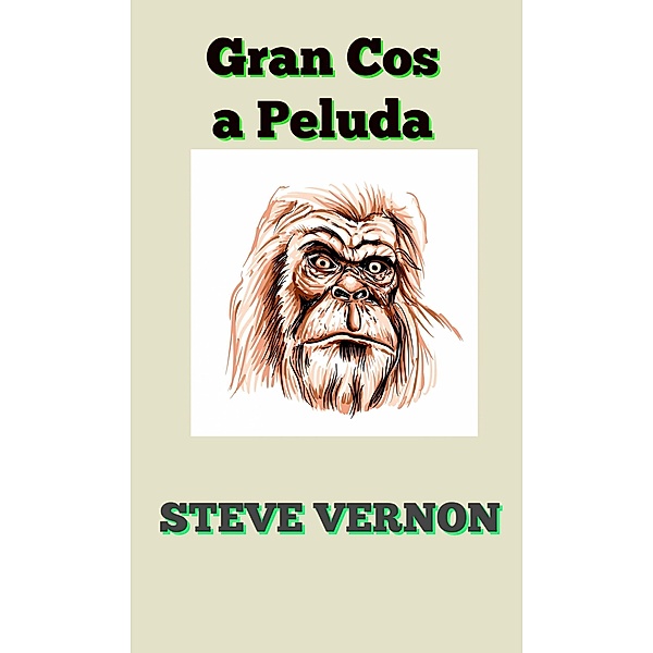 Gran Cosa Peluda, Steve Vernon