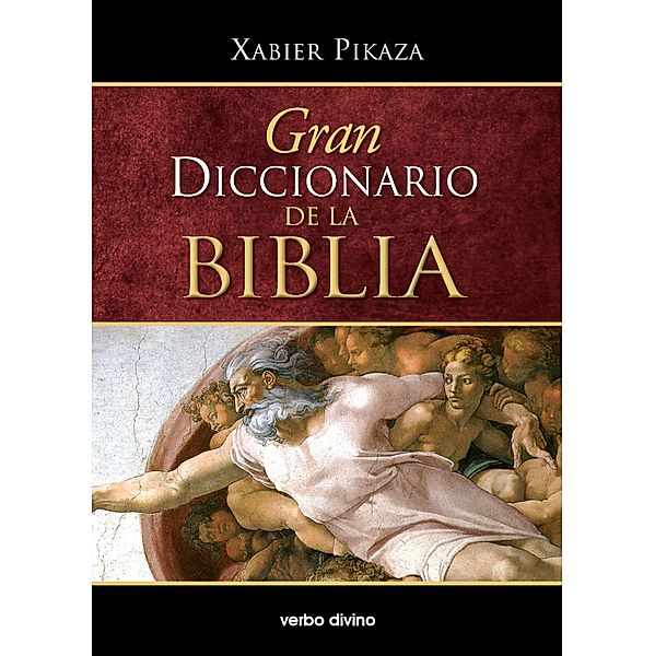 Gran diccionario de la Biblia / Diccionarios, Xabier Pikaza Ibarrondo