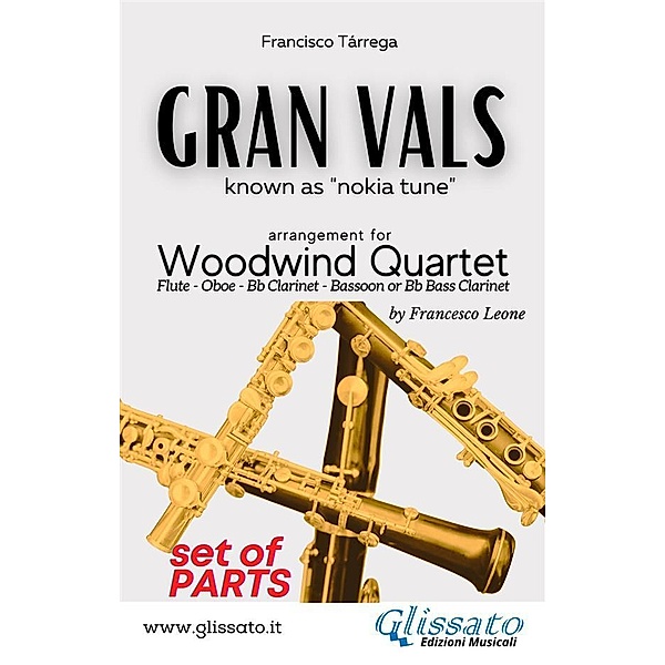 Gran Vals - Woodwind Quartet (PARTS) / Gran Vals - Woodwind Quartet Bd.2, Francisco Tárrega, a cura di Francesco Leone