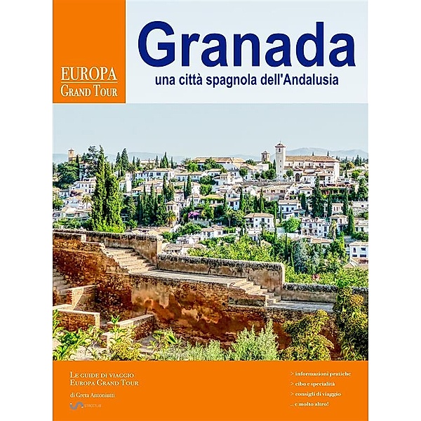 Granada, una città spagnola dell’Andalusia, Greta Antoniutti