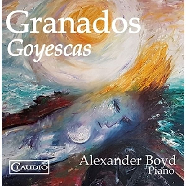 Granados-Goyescas, Alexander Boyd