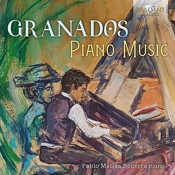 Granados:Piano Music, Pablo Matías Becerra