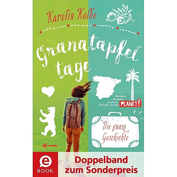 Granatapfeltage - Die ganze Geschichte (Doppelband), Karolin Kolbe