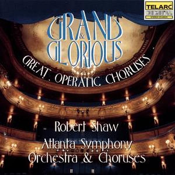 Grand And Glorious-Opernchöre, Robert Shaw