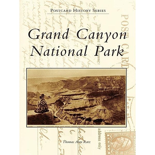 Grand Canyon National Park, Thomas Alan Ratz