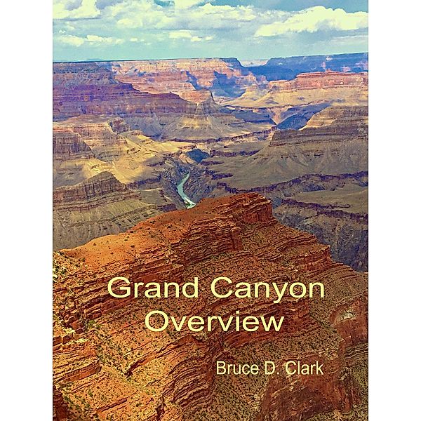 Grand Canyon Overview, Bruce D. Clark