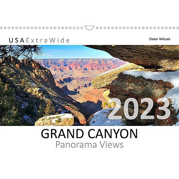 GRAND CANYON - Panorama Views (Wall Calendar 2023 DIN A3 Landscape), Dieter Wilczek