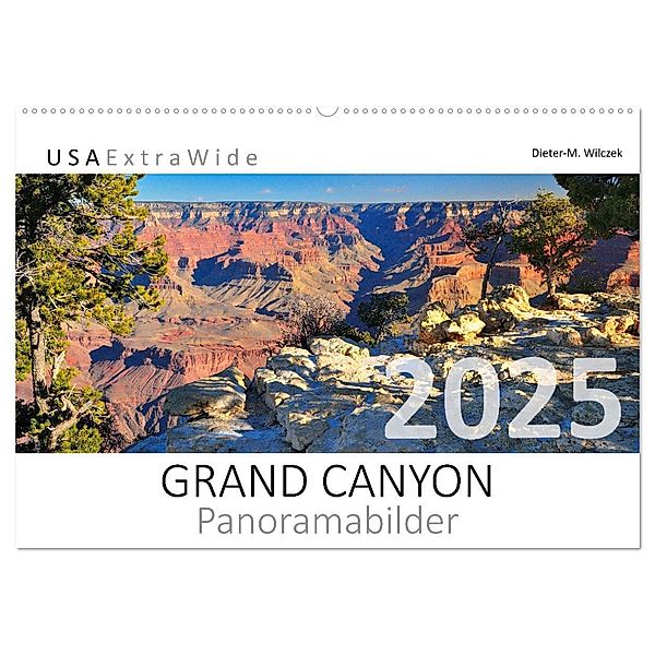 GRAND CANYON Panoramabilder (Wandkalender 2025 DIN A2 quer), CALVENDO Monatskalender, Calvendo, Dieter-M. Wilczek