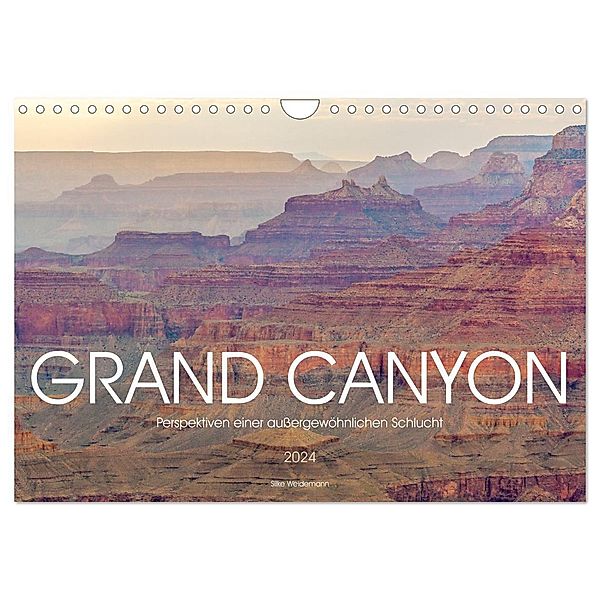Grand Canyon - Perspektiven einer außergewöhnlichen Schlucht (Wandkalender 2024 DIN A4 quer), CALVENDO Monatskalender, Silke Weidemann