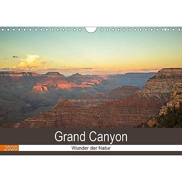 Grand Canyon - Wunder der Natur (Wandkalender 2020 DIN A4 quer), Andrea Potratz