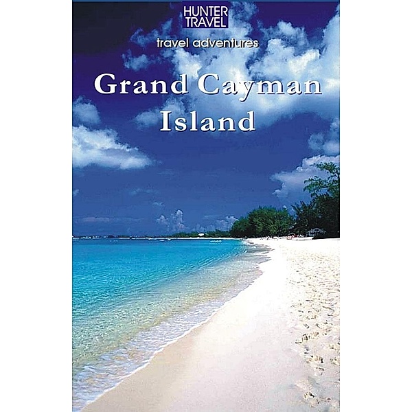 Grand Cayman Island / Hunter Publishing, Paris Permenter