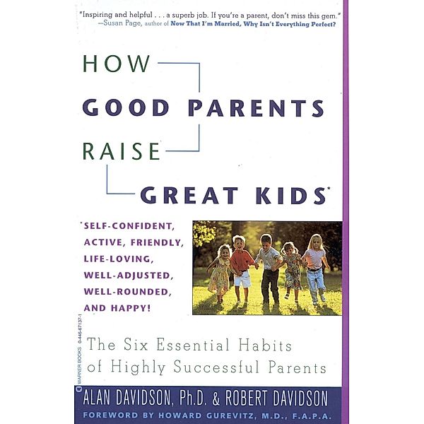 Grand Central Publishing: How Good Parents Raise Great Kids, Robert Davidson, Alan Davidson