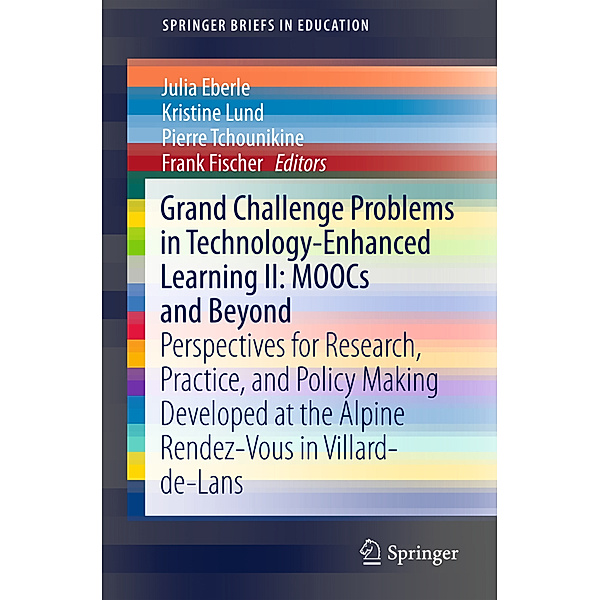 Grand Challenge Problems in Technology-Enhanced Learning II: MOOCs and Beyond