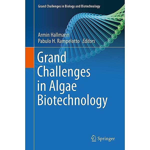 Grand Challenges in Algae Biotechnology / Grand Challenges in Biology and Biotechnology