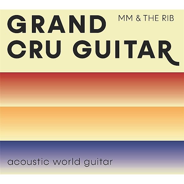 Grand Cru Guitar, Martin Müller & THE RIB