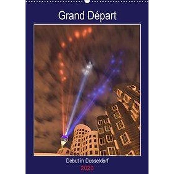 Grand Départ - Debüt in Düsseldorf (Wandkalender 2020 DIN A2 hoch), Bettina Hackstein