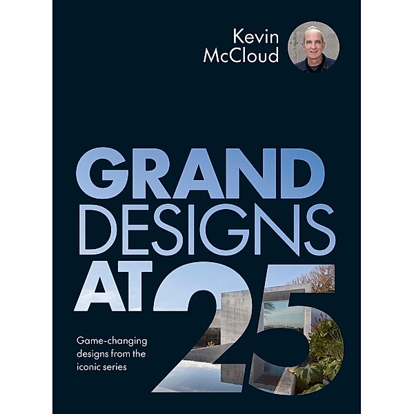 Grand Designs at 25, Kevin McCloud