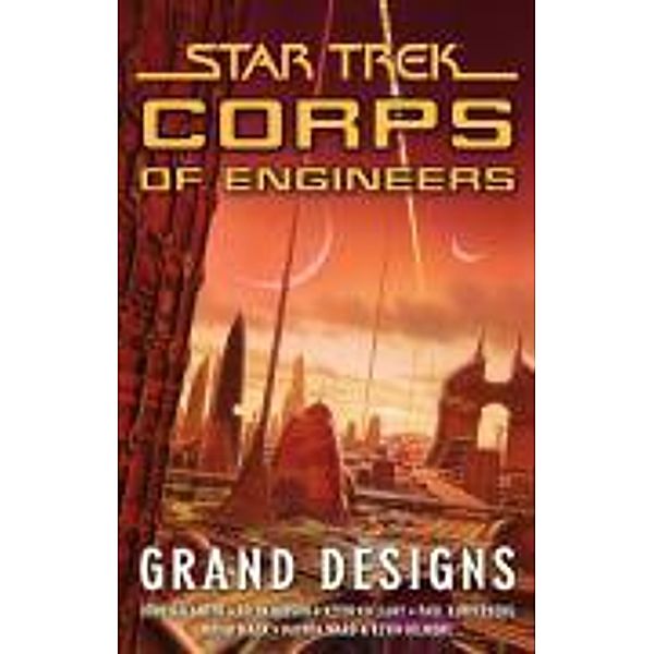 Grand Designs / Star Trek: Starfleet Corps of Engineers, Allyn Gibson, Kevin Killiany, And Kevin Dilmore Dayton Ward, David Mack, Dave Galanter, Paul Kupperberg