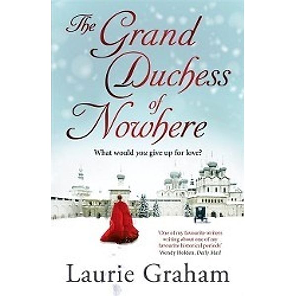 Grand Duchess of Nowhere, Laurie Graham