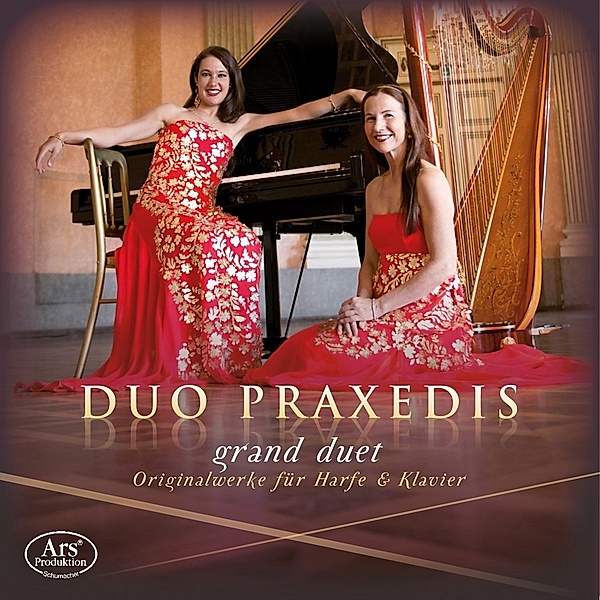 Grand Duet-Originalwerke Für Harfe & Klavier, Duo Praxedis