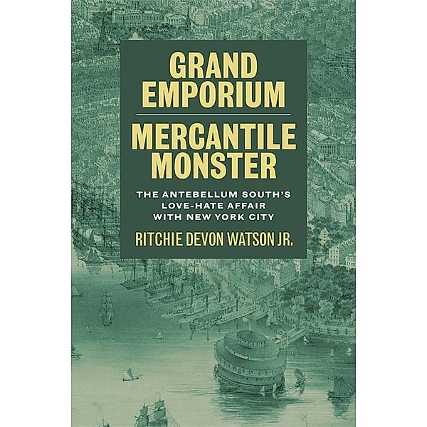 Grand Emporium, Mercantile Monster / Southern Literary Studies, Ritchie Devon Watson