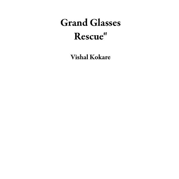 Grand Glasses Rescue, Vishal Kokare