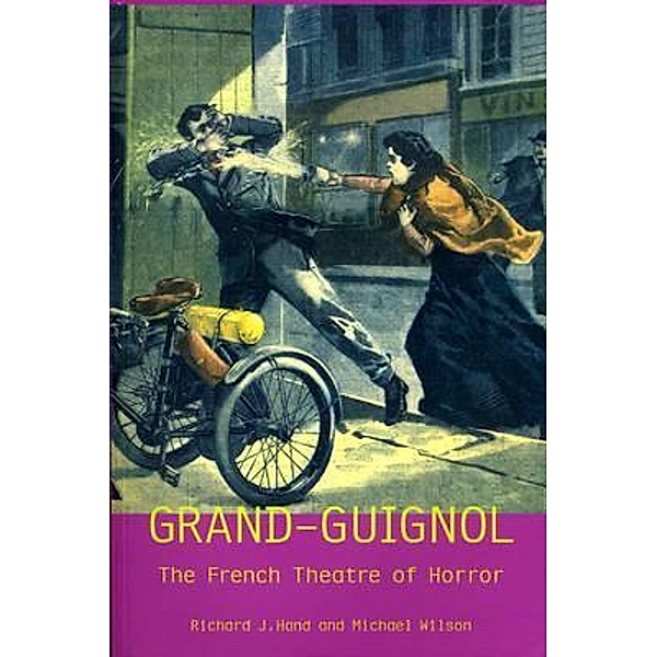 Grand-Guignol / ISSN, Richard J. Hand, Michael Wilson