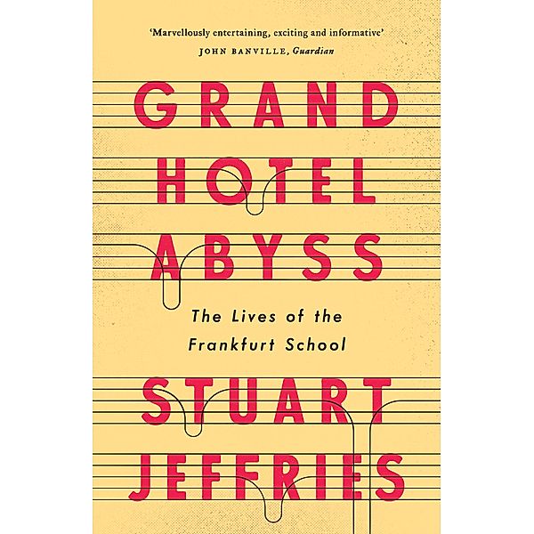 Grand Hotel Abyss, Stuart Jeffries