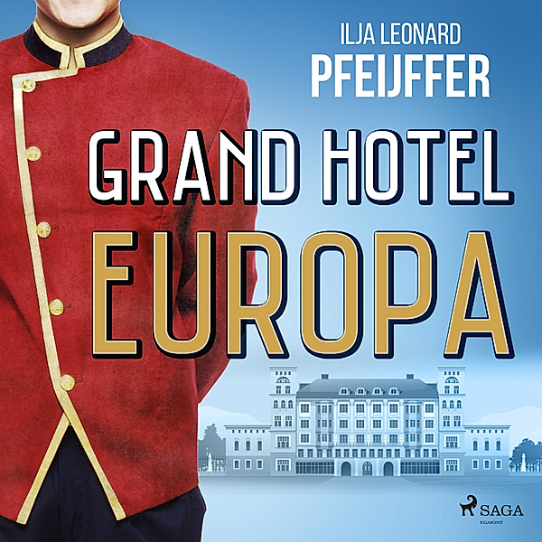 Grand Hotel Europa, Ilja Leonard Pfeijffer
