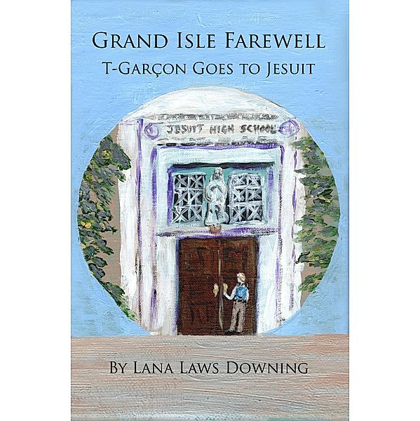 Grand Isle Farewell, Lana Laws Downing