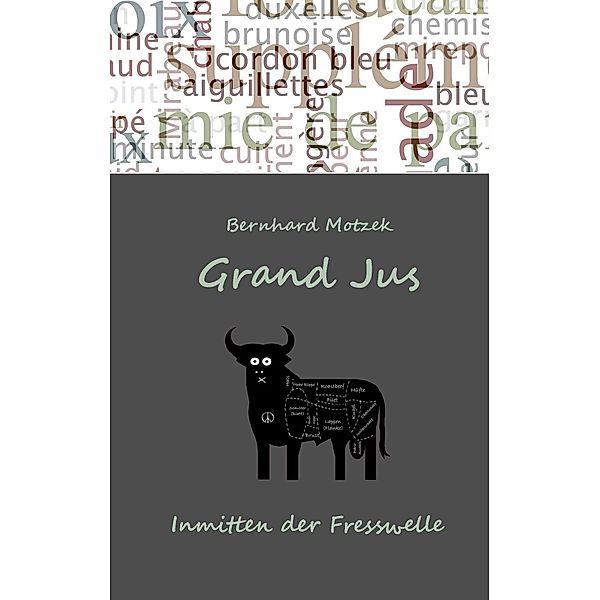 Grand Jus, Bernhard Motzek