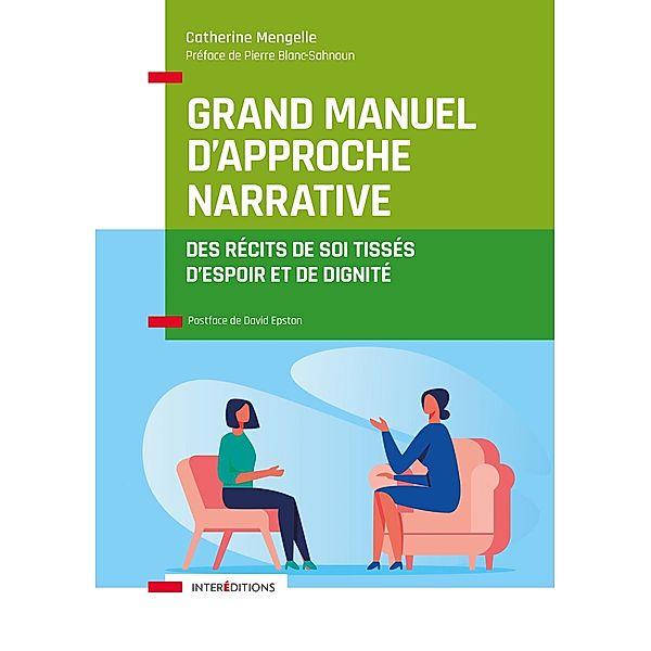 Grand manuel d'Approche Narrative / Accompagnement et Coaching, Catherine Mengelle