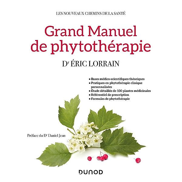Grand Manuel de phytothérapie / Les nouveaux chemins de la santé, Éric Lorrain