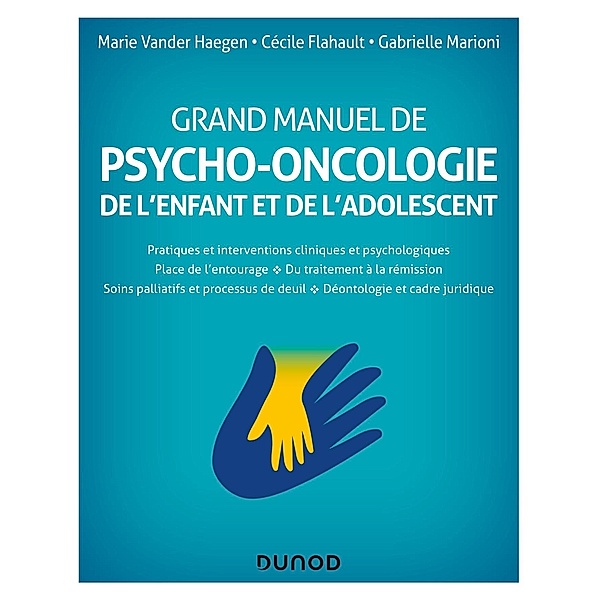Grand manuel de psycho-oncologie / Hors Collection, Marie Vander Haegen, Cécile Flahault, Gabrielle Marioni