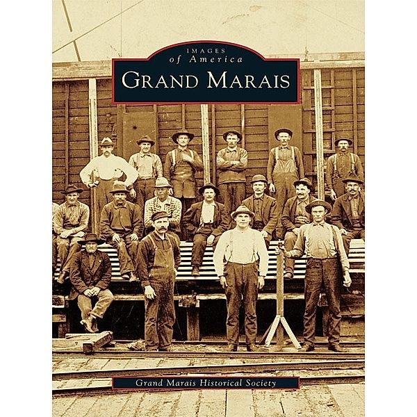 Grand Marais, Grand Marais Historical Society