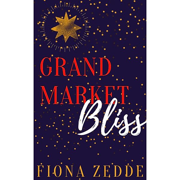 Grand Market Bliss (Bliss Series, #2) / Bliss Series, Fiona Zedde